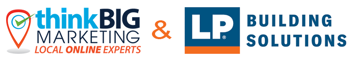 Think Big Marketing - LP® SmartSide® Dashboard